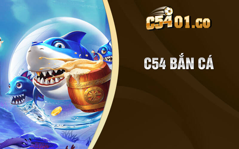 Bắn Cá C54